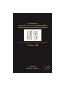 Advances in Imaging and Electron Physics - 8107 - 9780128022542