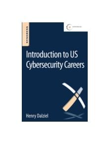 Introduction to US Cybersecurity Careers - 9780128027226