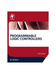 Programmable Logic Controllers - 9780128029299