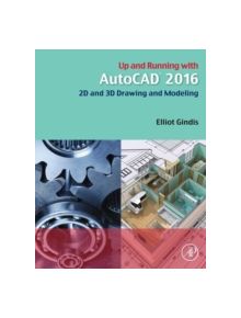 Up and Running with AutoCAD 2016 - 9780128035726