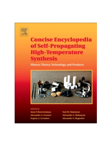 Concise Encyclopedia of Self-Propagating High-Temperature Synthesis - 9780128041734