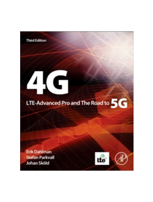 4G, LTE-Advanced Pro and The Road to 5G - 9780128045756