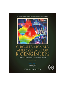 Circuits, Signals and Systems for Bioengineers - 9780128093955