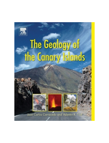 The Geology of the Canary Islands - 9780128096635