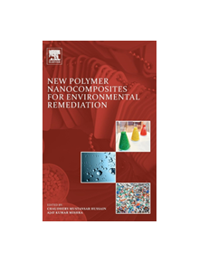 New Polymer Nanocomposites for Environmental Remediation - 9780128110331