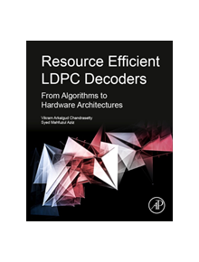 Resource Efficient LDPC Decoders - 9780128112557