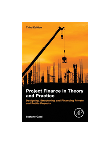 Project Finance in Theory and Practice - 9780128114018