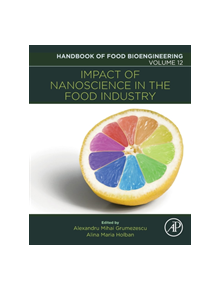 Impact of Nanoscience in the Food Industry - 9780128114414