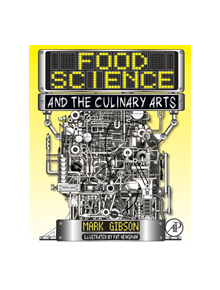 Food Science and the Culinary Arts - 9780128118160