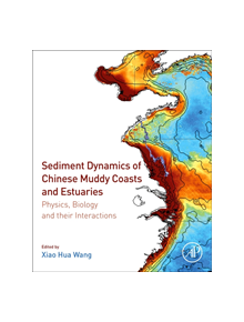 Sediment Dynamics of Chinese Muddy Coasts and Estuaries - 9780128119778