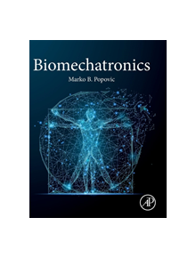 Biomechatronics - 8107 - 9780128129395