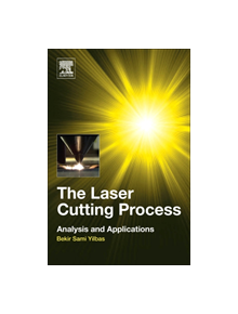 The Laser Cutting Process - 8107 - 9780128129821