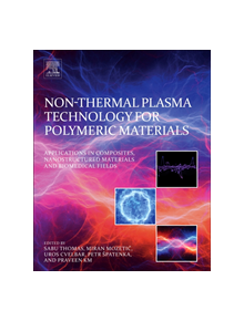 Non-Thermal Plasma Technology for Polymeric Materials - 9780128131527