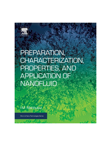 Preparation, Characterization, Properties, and Application of Nanofluid - 9780128132456