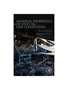 Material Properties of Steel in Fire Conditions - 9780128133026