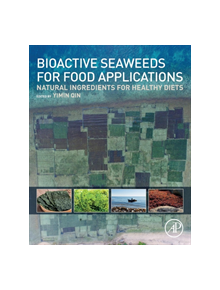 Bioactive Seaweeds for Food Applications - 9780128133125