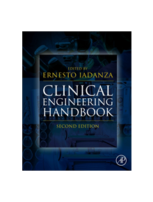 Clinical Engineering Handbook - 8107 - 9780128134672