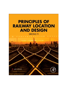 Principles of Railway Location and Design - 9780128134870