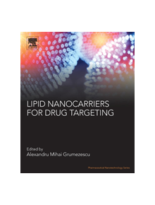 Lipid Nanocarriers for Drug Targeting - 25399 - 9780128136874