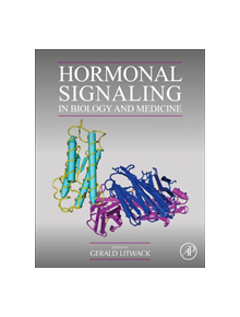 Hormonal Signaling in Biology and Medicine - 9780128138144