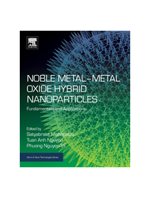 Noble Metal-Metal Oxide Hybrid Nanoparticles - 9780128141342