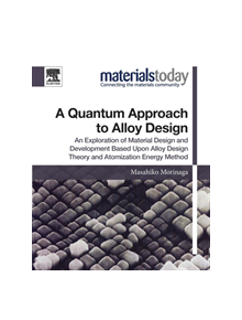 A Quantum Approach to Alloy Design - 9780128147061