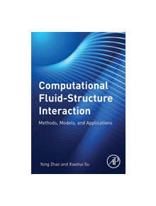 Computational Fluid-Structure Interaction - 9780128147702