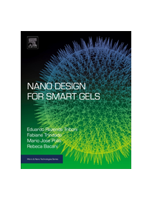 Nano Design for Smart Gels - 9780128148259