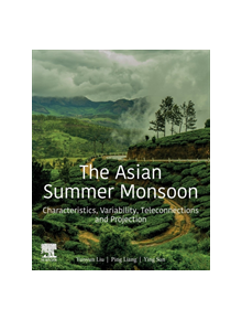 The Asian Summer Monsoon - 9780128158814