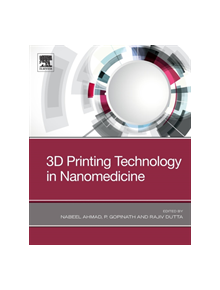 3D Printing Technology in Nanomedicine - 8107 - 9780128158906