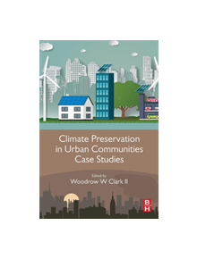 Climate Preservation in Urban Communities Case Studies - 9780128159200