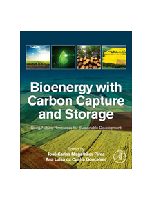 Bioenergy with Carbon Capture and Storage - 9780128162293