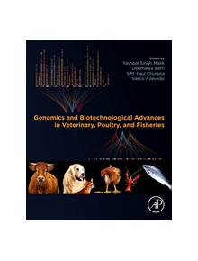 Genomics and Biotechnological Advances in Veterinary, Poultry, and Fisheries - 8107 - 9780128163528