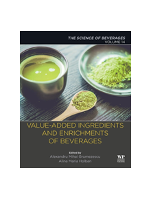 Value-Added Ingredients and Enrichments of Beverages - 9780128166871