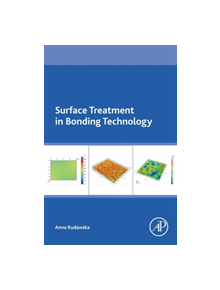 Surface Treatment in Bonding Technology - 9780128170106