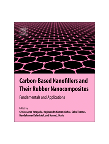 Carbon-Based Nanofillers and Their Rubber Nanocomposites - 9780128173428