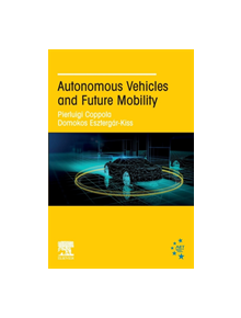 Autonomous Vehicles and Future Mobility - 9780128176962