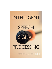 Intelligent Speech Signal Processing - 9780128181300