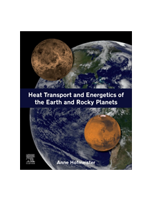 Heat Transport and Energetics of the Earth and Rocky Planets - 8107 - 9780128184301