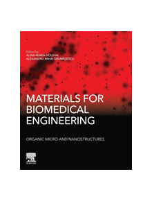 Materials for Biomedical Engineering: Organic Micro and Nanostructures - 8107 - 9780128184332