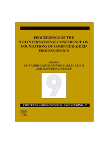 FOCAPD-19/Proceedings of the 9th International Conference on Foundations of Computer-Aided Process Design, July 14 - 18, 2019