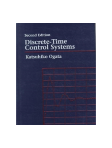 Discrete-Time Control Systems - 9780130342812