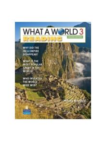 What a World Reading 3: Amazing Stories from Around the Globe - 9780131382015