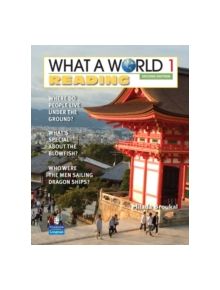 What a World Reading 1: Amazing Stories from Around the Globe - 9780132472678