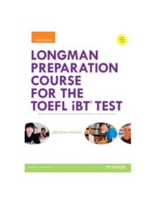 Longman Preparation Course for the TOEFL (R) iBT Test, with MyEnglishLab and online access to MP3 files and online Answer Key