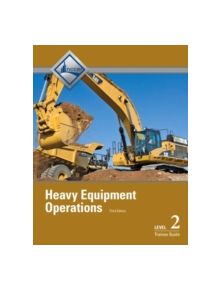 Heavy Equipment Operations Level 2 Trainee Guide - 9780133402513