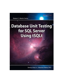 Database Unit Testing for SQL Server Using tSQLt - 9780133564327