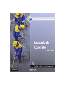 Concrete Finishing Level 1 Trainee Guide in Spanish (International Version) - 9780133752595