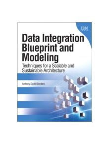 Data Integration Blueprint and Modeling - 9780133967371