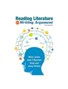 Reading Literature and Writing Argument - 9780134120133